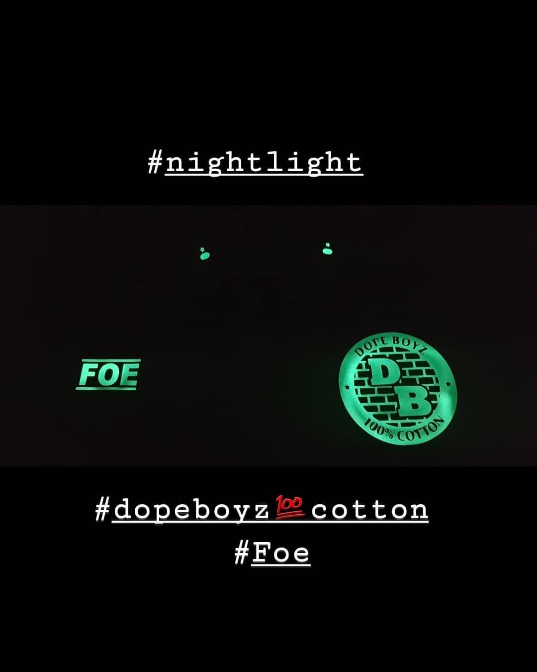 The Dope Boyz 100% Cotton badge and FOE wordmark glowing green in the dark